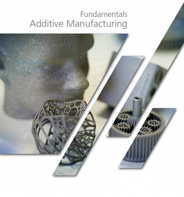 Fundamentals Additive Manufacturing (3. Ausg.)